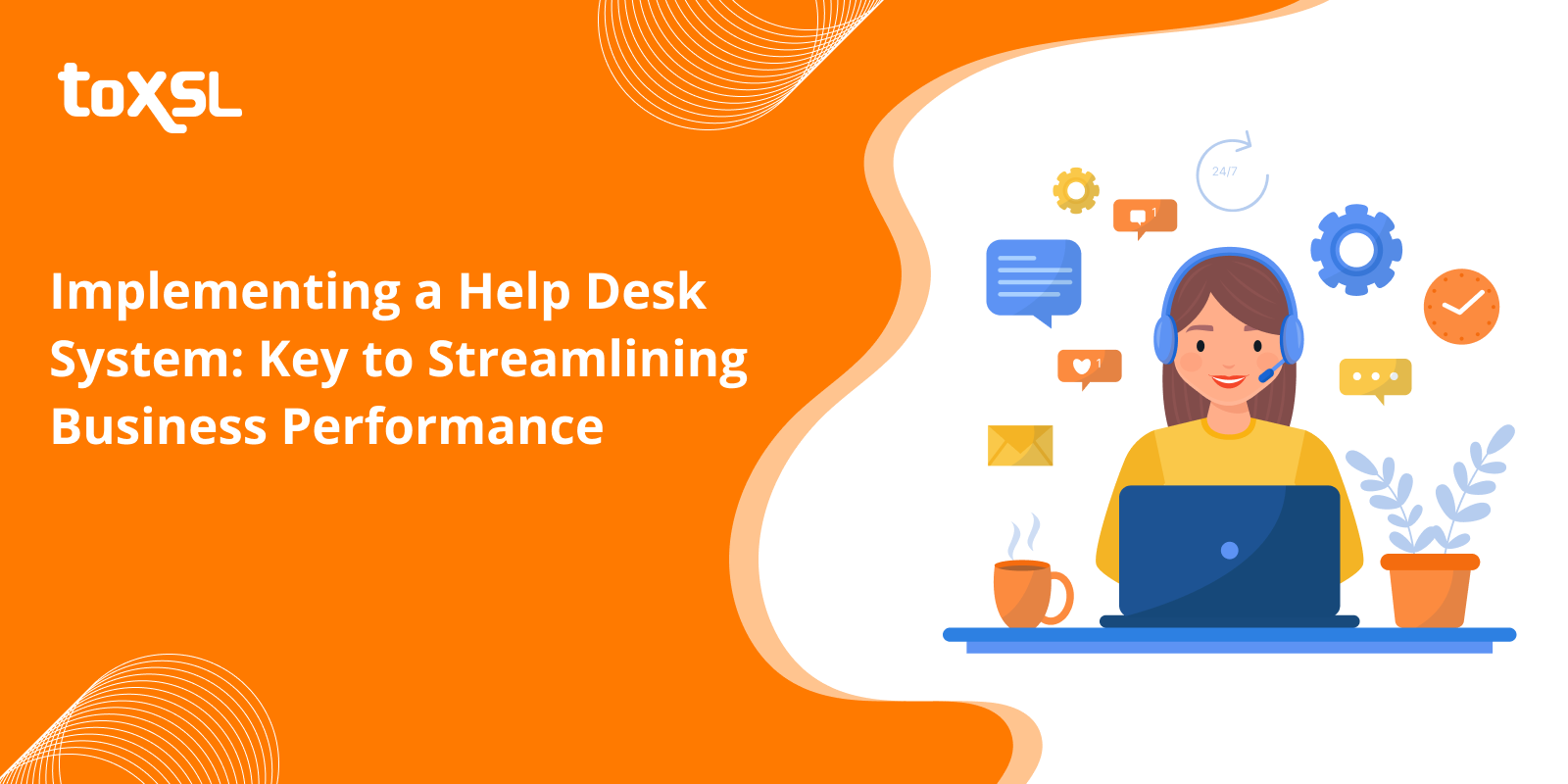 Implementing a Help Desk System: Key to Streamlining Business Performance